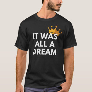 Es war alles ein Traum, Biggie-Texte-T - Shirt