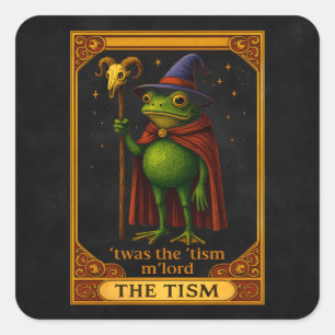 Es war das 'Tismus, M'Lord Frosch Meme Autismus-Be Quadratischer Aufkleber