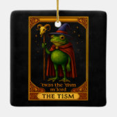 Es war das 'Tismus M'Lord Frosch Meme Autismus-Bew Keramikornament (Rückseite)