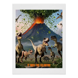 Es war der Cilantro - Funny Dinosaurier Poster