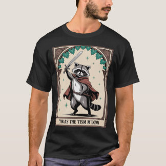 Es war der 'Tismus M'Lord Waschbär-Autismus  T-Shirt