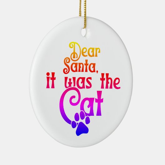 Es war die Katze | beidseitig Keramik Ornament (Rechts)