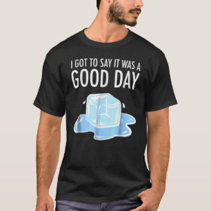 Es war ein G Ood D Ay I Ce C Ube Hi P H Op T-Shirt