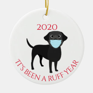 Es war ein raues Jahr Hunde Labrador schwarz 2020 Keramik Ornament
