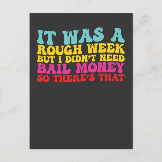 Es war eine harte Woche, aber ich brauchte kein Ba Einladungspostkarte (Vorderseite)