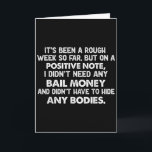 Es war eine raue Woche, aber auf einen positiven P Karte<br><div class="desc">Es war eine raue Woche,  aber auf einen positiven Punkt hin ich nicht brauchte</div>