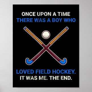 Es war einmal ein Junge, der Feldhockey liebte Poster