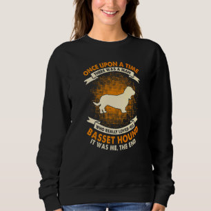 Es war einmal ein Mann Basset Hound Sweatshirt