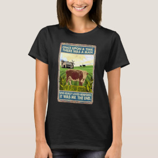 Es war einmal ein Mann, der züchtete Hereford-Rind T-Shirt
