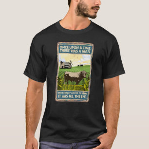 Es war einmal ein Mann Kuh Dexter gezüchtet T-Shirt