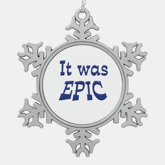 Es war episch schneeflocken Zinn-Ornament (Vorderseite)