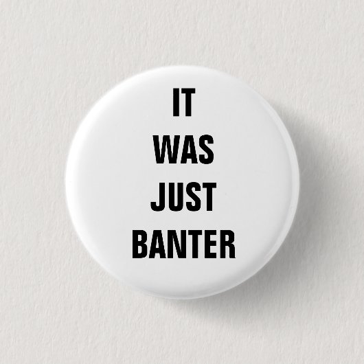 Es war gerade Scherz. Button (Vorderseite)