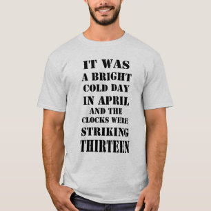 Es war heller Cold Day im April Orwell Quote Shirt