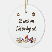 Es war ich… I ließen die Hunde heraus Keramikornament (Links)