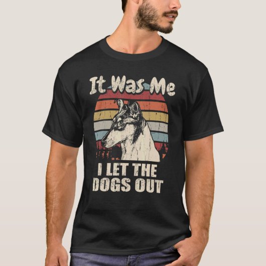 Es war ich, ich Ließ die Hunde aus glatter Collie T-Shirt (Vorderseite)