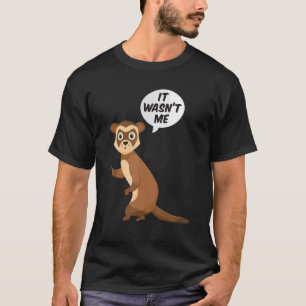 Es war ich Sneaky Ferrets Weasel Ferret T-Shirt