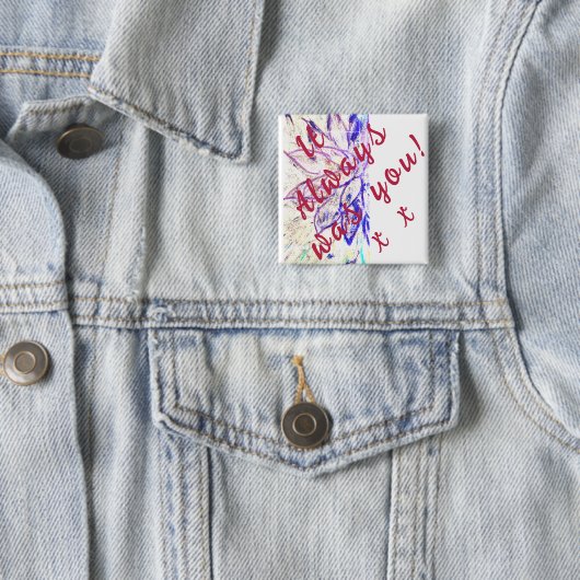 Es war immer du! button (Beispiel)