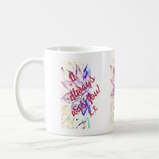 Es war immer du! kaffeetasse (Links)