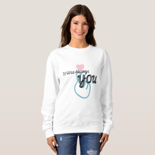 Es-war-immer-du-Pullover Sweatshirt (Vorne ganz)