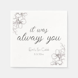 "Es war immer du" Schwarz-Weiß-Blumenhochzeit Serviette