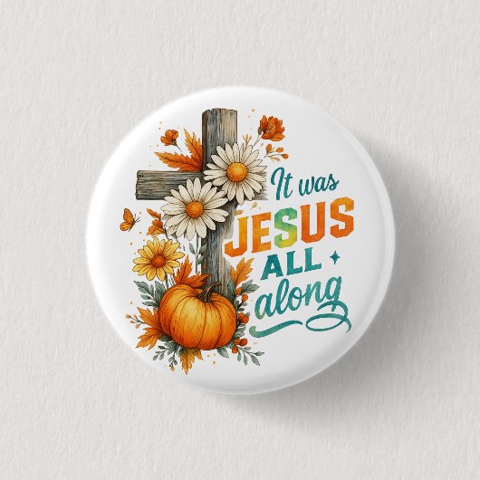 Es war Jesus.. Button (Vorderseite)