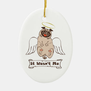 Es war kein lustiges Zitat von "Ich-Engel-Mops" Keramik Ornament