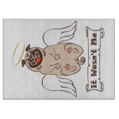 Es war kein lustiges Zitat von "Ich-Engel-Mops" Schneidebrett (Vorderseite)