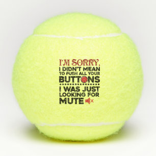 Es war nicht Gemein, den Sarcastic-Beutel mit den Tennisbälle