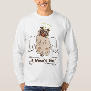 Es war nicht ich-Engel-Mops lustiger Zitat-T - Shi T-Shirt