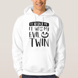 Es war nicht ich, es war mein böser Zwilling Hoodie
