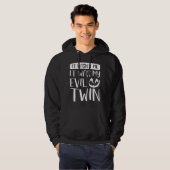 Es war nicht ich, es war mein böser Zwilling Hoodie (Vorne ganz)