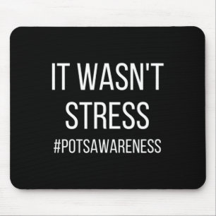 Es war nicht Stress Pots Zustand Dysautonomie Awar Mousepad