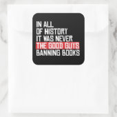 Es war nie der gute Typ, Bücher zu verbieten Quadratischer Aufkleber (Tasche)