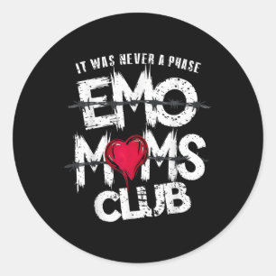 Es war nie eine Phase Emo Mamas Club Funny Runder Aufkleber