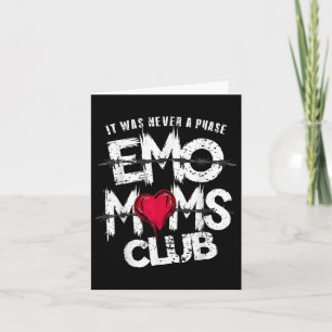 Es war nie nur eine Phase Emo Moms Club Lustig Karte