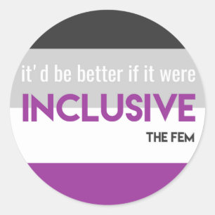 "Es wäre besser, wenn es inklusiv wäre"-Aufkleber Runder Aufkleber