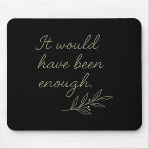 Es wäre genug Olivenzweig gewesen Mousepad