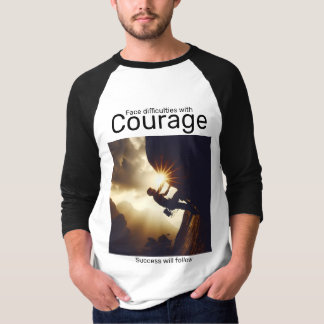 Es werden Schwierigkeiten mit mutigem Erfolg folge T-Shirt