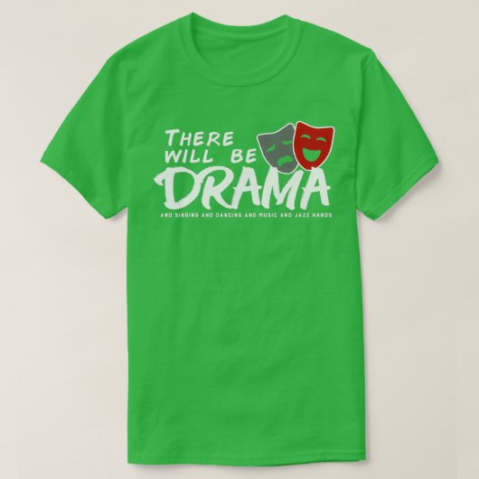 Es wird Drama singen Musik Jazz Han T-Shirt (Design vorne)