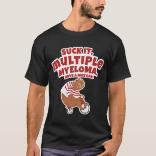 Es wird ein multipler Myelombär sind zum Kotzen T-Shirt