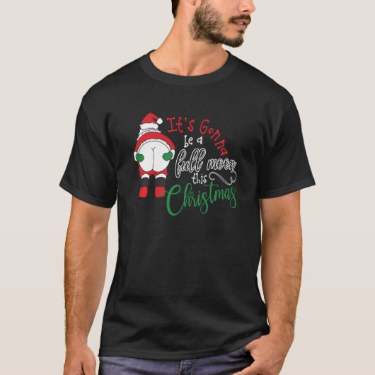 Es wird ein Vollmond dieser Weihnachtsfeier Spaß S T-Shirt (Vorderseite)