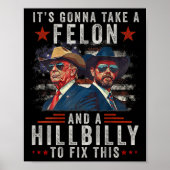 Es wird einen Felon und eine Hillbilly nehmen, um Poster (Vorne)