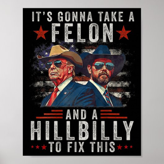 Es wird einen Felon und eine Hillbilly nehmen, um Poster (Vorne)