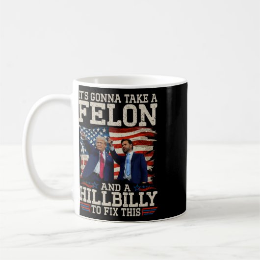 Es wird einen Hillbilly und einen Felon nehmen, um Kaffeetasse (Links)