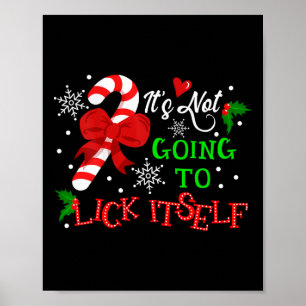 Es wird es sich nicht selbst Candy Cane Christma a Poster