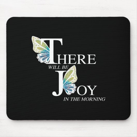 Es wird Freude im Morgen Schmetterling geben Mousepad (Vorne)
