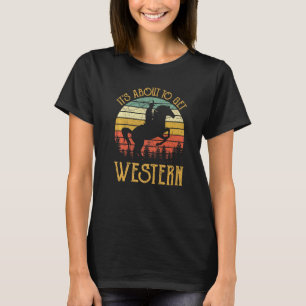 Es wird gerade Western Cowgirl Country-Musik T-Shirt