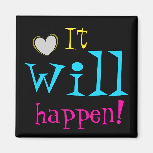 Es wird geschehen, die Niedlichen Worte ermutigen Magnet (Vorne)