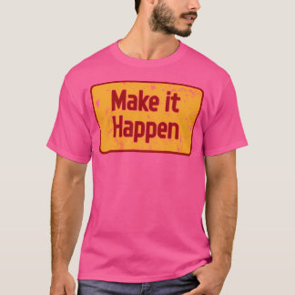 Es wird geschehen T-Shirt