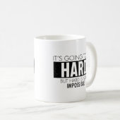 Es wird hart, aber schwer ist nicht unmöglich - kaffeetasse (VorderseiteRechts)
